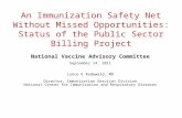 An Immunization Safety Net Without Missed Opportunities: Status of the Public Sector Billing Project National Vaccine Advisory Committee September 14,