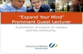 A promotion of science on campus and the community. “Expand Your Mind” Prominent Guest Lecturer.