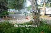 Senior High Lakeside 2007 June 24-June 30 .