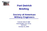 1 Fort Detrick Briefing Society of American Military Engineers Colonel John E. Ball Commander, U.S. Army Garrison October 21, 2004.