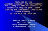 Workshop on the American Recovery and Reinvestment Act (ARRA) of 2009 Weatherization Assistance Program (WAP) Grant Funding and Additional (Non-ARRA) Grant.