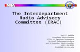 The Interdepartment Radio Advisory Committee (IRAC) Karl B. Nebbia Associate Administrator Office of Spectrum Management National Telecommunications and.