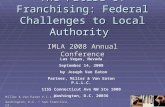 Miller & Van Eaton P.L.L.C Washington, D.C. San Francisco, CA. The Future of Franchising: Federal Challenges to Local Authority IMLA 2008 Annual Conference.