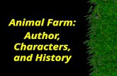 Animal Farm: Author, Characters, and History George Orwell  Born Eric Arthur Blair in Motihari, India in 1903, Other works:  Down and Out in London.