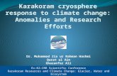 Karakoram cryosphere response to climate change: Anomalies and Research Efforts Ev-K2-CNR Scientific Conference Karakoram Resources and Climate Change: