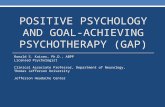 POSITIVE PSYCHOLOGY AND GOAL-ACHIEVING PSYCHOTHERAPY (GAP) Ronald S. Kaiser, Ph.D., ABPP Licensed Psychologist Clinical Associate Professor, Department.