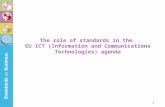 1 The role of standards in the EU ICT (Information and Communications Technologies) agenda.
