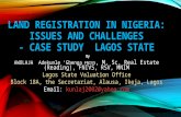 LAND REGISTRATION IN NIGERIA: ISSUES AND CHALLENGES - CASE STUDY LAGOS STATE By AWOLAJA Adekunle ‘Gbenga FNIVS, M. Sc. Real Estate (Reading), FNIVS, RSV,