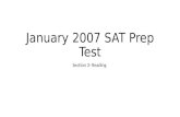 January 2007 SAT Prep Test Section 3- Reading. Question 1: Geoffrey’s corrupt dealings earned him such disgrace that any possibility of his being reelected.