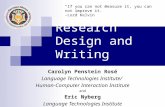 Research Design and Writing Carolyn Penstein Rosé Language Technologies Institute/ Human-Computer Interaction Institute and Eric Nyberg Language Technologies.