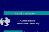 World Literature Cultural Literacy In the Global Community.