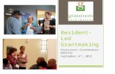 Resident-Led Grantmaking Grassroots Grantmakers Webinar September 6 th, 2012.
