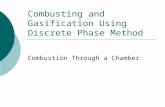 Combusting and Gasification Using Discrete Phase Method Combustion Through a Chamber.
