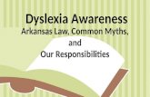 Dyslexia Awareness Arkansas Law, Common Myths, and Our Responsibilities.