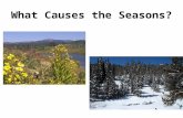 What Causes the Seasons?. What about seasons? Why do we have them? Earth’s distance from the sun varies throughout the year – doesn’t that cause the seasons?
