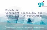 Module 6: GeneXpert Technology and Xpert MTB/RIF Procedures Global Laboratory Initiative – Xpert MTB/RIF Training Package Slides adapted from Cepheid.