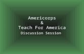 Americorps & Teach For America Discussion Session.