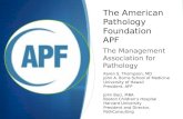 The American Pathology Foundation APF The Management Association for Pathology Karen S. Thompson, MD John A. Burns School of Medicine University of Hawaii.