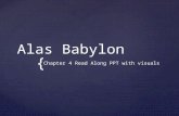 { Alas Babylon Chapter 4 Read Along PPT with visuals.