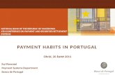 PAYMENT HABITS IN PORTUGAL Ohrid, 20 June 2011 N ATIONAL B ANK OF THE R EPUBLIC OF M ACEDONIA 4 TH C ONFERENCE ON P AYMENT AND S ECURITIES S ETTLEMENT.