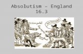 Absolutism – England 16.3. 1-4 Matching. #5 Fill-in the Blank. Pd 9 1.The first Stuart monarch. 2.The leader of the Rounheads. 3.Government whose power.