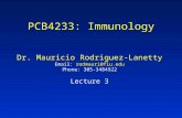 PCB4233: Immunology Dr. Mauricio Rodriguez-Lanetty Email: rodmauri@fiu.edu Phone: 305-3484922 Lecture 3.