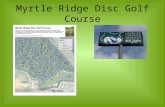 Myrtle Ridge Disc Golf Course. Myrtle Ridge Hole #1 Sponsor GCSU Student Activity Fee.