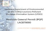 Louisiana Department of Environmental Quality (LDEQ) Louisiana Pollutant Discharge Elimination System (LPDES) Pesticide General Permit (PGP) LAG870000.