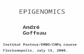 EPIGENOMICS André Goffeau Institut Pasteur/EMBO/CNPq course Florianopolis, July 11, 2008.