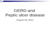 GERD and Peptic ulcer disease August 29, 2011. Peptic Physiology.