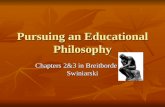 Pursuing an Educational Philosophy Chapters 2&3 in Breitborde and Swiniarski.