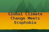 Global Climate Change Meets Ecophobia. Environmental Learning and Activism Swiss National Science Foundation Study, Matthias Finger The study compared.