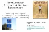 Ecoliteracy Project @ Norton Elementary Creating Ecological Literacy: Collaborating Throughout the Community November 6, 2008 – 2:00-3:15 Kirk Evans kirk_evans@allenisd.org.