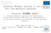 Erasmus Mundus Action 2 Lot 2 for the Western Balkans Project SIGMA Agile Critical Skills Learning for Innovation, Sustainable Growth, Mobility and EmployAbility.