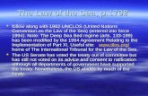The Law of the Sea, p.179ff  follow along with 1982 UNCLOS (United Nations Convention on the Law of the Sea) (entered into force 1994). Note: The Deep.