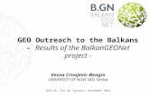 GEO-IX, Foz de Iguacu, November 2012. GEO Outreach to the Balkans - Results of the BalkanGEONet project - Vesna Crnojevic-Bengin UNIVERSITY OF NOVI SAD,