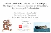Trade Induced Technical Change? The Impact of Chinese Imports on Innovation, Diffusion and Productivity Nick Bloom (Stanford) Mirko Draca (Warwick) John.