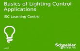 Basics of Lighting Control Applications July 2009 ISC Learning Centre.