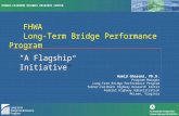 TURNER-FAIRBANK HIGHWAY RESEARCH CENTER FHWA Long-Term Bridge Performance Program Hamid Ghasemi, Ph.D. Program Manager Long-Term Bridge Performance Program.