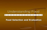 Understanding Food Food Selection and Evaluation.