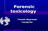 Forensic toxicology Forensic department Luyang Tao.