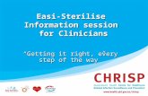 Easi-Sterilise Information session for Clinicians “Getting it right, every step of the way”
