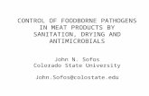 CONTROL OF FOODBORNE PATHOGENS IN MEAT PRODUCTS BY SANITATION, DRYING AND ANTIMICROBIALS John N. Sofos Colorado State University John.Sofos@colostate.edu.