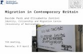 Migration in Contemporary Britain Davide Però and Elisabetta Zontini Identity, Citizenship and Migration Centre (University of Nottingham) TCN meeting,