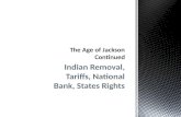 Indian Removal, Tariffs, National Bank, States Rights.