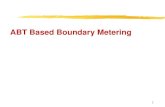1 ABT Based Boundary Metering. 2 ABTBoundary Metering+