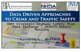 2009 Strategic Highway Safety Plan Peer Exchange – SCOHTS Annual Meeting Kenneth L. Morckel National Outreach Rep. - NHTSA.