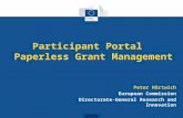 Participant Portal Paperless Grant Management Peter Härtwich European Commission Directorate-General Research and Innovation.
