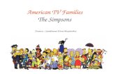 American TV Families The Simpsons Учитель : Сагайдачная Юлия Михайловна.