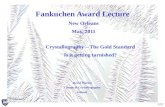 1/57 Fankuchen Award Lecture New Orleans May, 2011 David Watkin Chemical Crystallography Oxford Crystallography – The Gold Standard Is it getting tarnished?